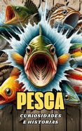 Portada de Pesca: Curiosidades e Historias