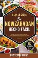 Portada de Plan de Dieta Dr. Nowzaradan Hecho Fácil: Recetas deliciosas, rápidas y sabrosas y planes de alimentación nutritivos para nutrir el cuerpo y el alma i