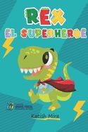 Portada de Rex: El Super H&eacute;roe