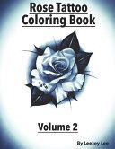 Portada de Rose Tattoo Coloring Book: Volume 2