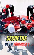 Portada de Secretos de la Fórmula 1: Velocidad y Adrenalina