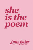 Portada de She Is The Poem: sapphic poetry on love and becoming