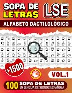 Portada de Sopa De Letras LSE: Alfabeto Dactilológico - 100 Sopa De Letras En Lengua De Signos Española (Vol.1): +1500 Palabras en LSE, Letra Grande