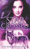 Portada de Starcrossed (The Sherwood Wolves #2)