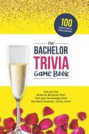 Portada de The Bachelor Trivia Game Book: Trivia for the Ultimate Fan of the TV Show