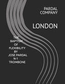 Portada de The Baptism of Flexibility by Jose Pardal N-1 Trombone: London