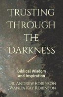Portada de Trusting Through the Darkness: Biblical Wisdom and Inspiration