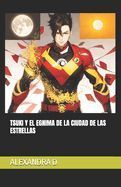 Portada de Tsuki Y El Egnima de la Ciudad de Las Estrellas