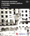 Amazonas mecánicas: engranajes visuales, políticos y culturales. Premio Marqués de Lozoya 2008