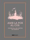 Amb la por al cos: Un recull de contes de terror. Primer volum
