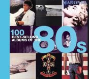 Portada de 100 Best Selling Albums of the 80s