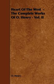 Portada de Heart of the West - The Complete Works of O. Henry - Vol. II