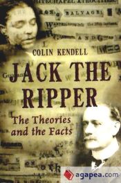 Jack the Ripper: The Theories and the Facts