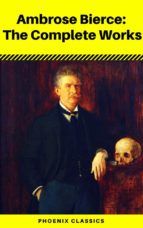 Portada de Ambrose Bierce: The Complete Works (Phoenix Classics) (Ebook)