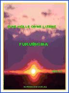 Portada de Eine Hölle ohne Lizenz Fukushima (Ebook)