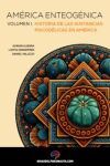 Am&eacute;rica Enteog&eacute;nica, Volumen I: Historia de las sustancias psicod&eacute;licas en Am&eacute;rica