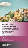 América Latina, dilemas y desafíos Reflexiones sobre la deriva de los gobiernos progresistas