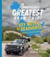 America's Greatest Road Trip!: Key West to Deadhorse: 9000 Miles Across Backroad USA
