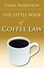 Portada de The Little Book of Coffee Law (Ebook)