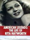 American Legends: The Life of Rita Hayworth