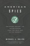 American Spies: Espionage Against the United States from the Cold War to the Present