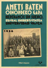 Amets baten oinordeko gara - Heredamos un sueño. Euskal Unibertsitatea - Universidad Vasca. 1936