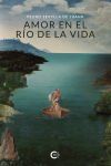 Amor en el r&iacute;o de la vida