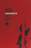 Amor, raz&oacute;n,violencia