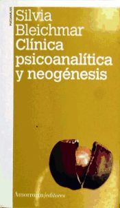 Portada de Cl&iacute;nica psicoanal&iacute;tica y neog&eacute;nesis (2a ed)