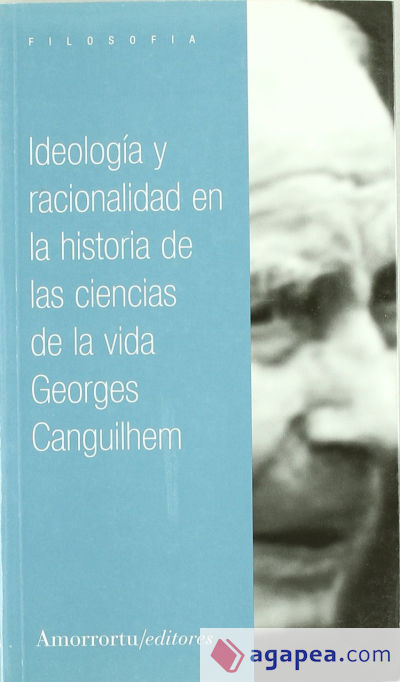 Ideología y racionalidad en la historia de las ciencias de la vida