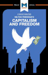 An Analysis of Milton Friedmanâ€™s Capitalism and Freedom