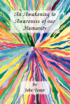 An Awakening to Awareness of Our Humanity