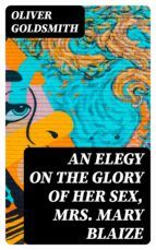 Portada de An Elegy on the Glory of Her Sex, Mrs. Mary Blaize (Ebook)