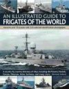 An Illustrated Guide to Frigates of the World