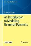 An Introduction to Modeling Neuronal Dynamics
