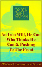 Portada de An Iron Will, He Can Who Thinks He Can & Pushing To The Front (Wisdom & Empowerment Series) (Ebook)