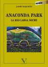 Anaconda Park. La más larga noche