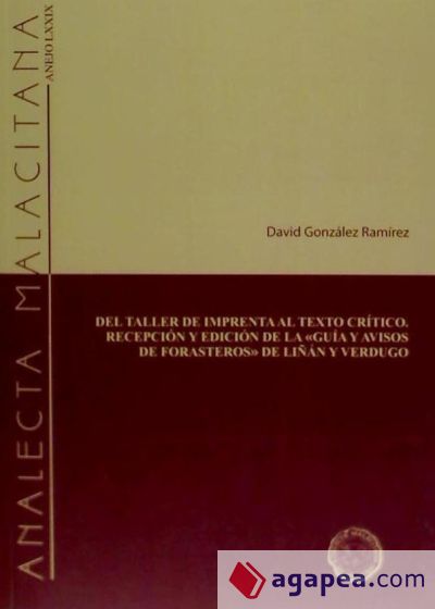 Del taller de imprenta al texto crítico : recepción y edición de la Guía y avisos de forasteros de Liñan y Verdugo