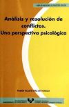 Análisis y resolución de conflictos : una perspectiva psicológica