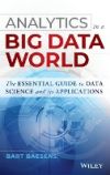 Analytics In A Big Data World: The Essential Guide To Data Science And Its Applications De Bart Baesens