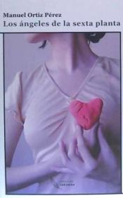 Portada de Los &aacute;ngeles de la sexta planta