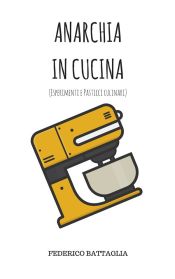 Portada de Anarchia in Cucina (Ebook)