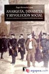 Anarquía, dinamita y revolución social.