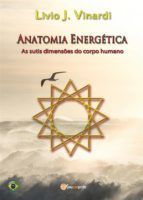 Portada de Anatomia Energética - As sutis dimensões do corpo humano (Em Português) (Ebook)