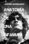 Anatom&iacute;a de una infamia