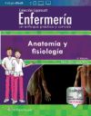 Anatomía y fisiología: Enfermería un enfoque práctico y conciso