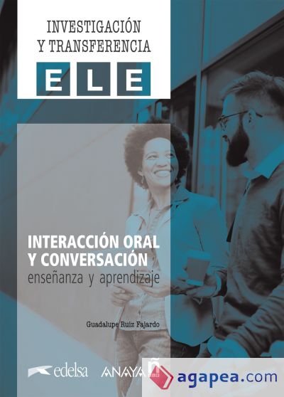 Interacción oral y conversación. Enseñanza y aprendizaje