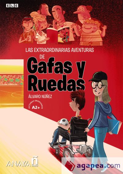 Las extraordinarias aventuras de Gafas y Ruedas