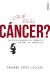 Portada de ¿Qué es el cáncer?, de Eduardo Manuel López Collazo