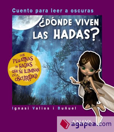 ¿Dónde viven las hadas?: cuento para leer a oscuras